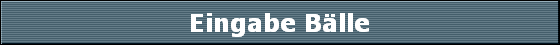 Eingabe B�lle