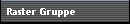 Raster Gruppe