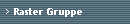Raster Gruppe