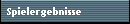 Spielergebnisse