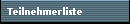 Teilnehmerliste